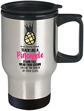 Чаша за учители Teach Like a Pineapple Каламбурная Цитат Подарък Кафе Пътна Чаша 14 унции от студенти, за да ги Педагог